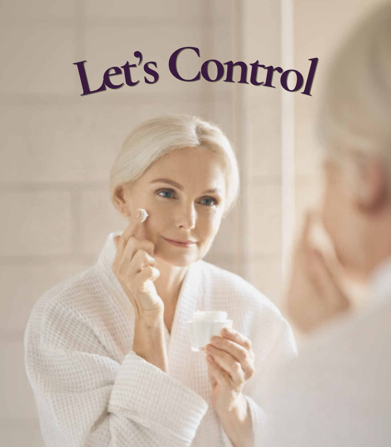 Let's Control | Anti-aging